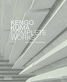 Kengo Kuma: Complete Works, Kenneth Frampton - THAMES & HUDSON ARQUITECTURA