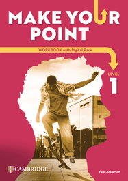 CAMBRIDGE Make Your Point Level 1 Workbook with Digital Pack, VV.AA. - (26).MAKE YOUR POINT 1.WORKBOOK WITH DIGITAL PACK