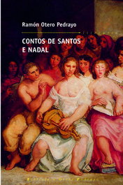 Contos de Santos e Nadal, Ramón Otero Pedrayo - GALAXIA
