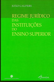 REGIME JURÍDICO INST. ENS. SUPERIOR, João Caupers - ANCORA EDITORA