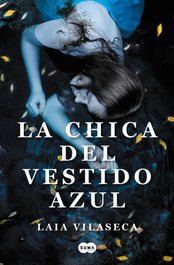 La chica del vestido azul, Laia Vilaseca - SUMA DE LETRAS