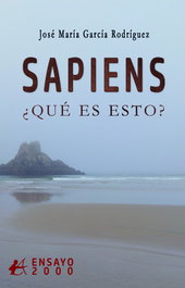 EDITORIAL ADARVE, Sapiens.¿Qué es esto?, José María García Rodríguez - EDITORIAL ADARVE