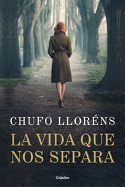 GRIJALBO La vida que nos separa, Chufo Lloréns