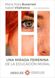 Una mirada femenina de la educación moral, María Rosa Buxarrais Estrada, Isabel Vilafranca Manguán - Desclee de Brouwer