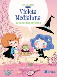 Violeta Medialuna, 3. El sapo insoportable, Arnaud Alméras - BRUÑO