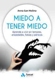 Miedo a tener miedo, Anna San Molina - AMAT EDITORIAL