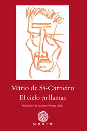 GADIR EDITORIAL, EL CIELO EN LLAMAS, Mário de Sá-Carneiro - GADIR EDITORIAL