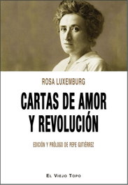 Cartas de amor, Rosa Luxemburg - El Viejo Topo