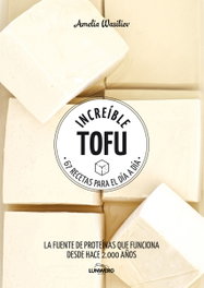 Increíble tofu, Amelia Wasiliev - LUNWERG EDITORES