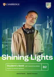 CAMBRIDGE, Shining Lights B2 Student's Book with Interactive eBook English for Spanish Speakers - VV.AA.