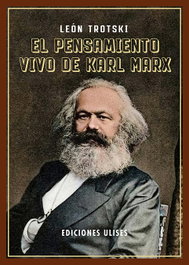El pensamiento vivo de Karl Marx, León Trotski - Ediciones Ulises