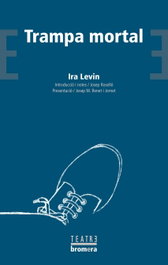 Trampa mortal, Ira Levin - BROMERA EDICIONS