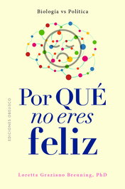 Por qué no eres feliz, Loretta Graziano Breuning - OBELISCO EDICIONES