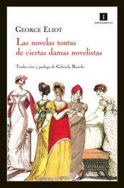 Las novelas tontas de ciertas damas novelistas, George Eliot - IMPEDIMENTA