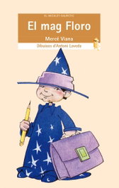 El mag Floro, Mercé Viana Martínez - BROMERA EDICIONS