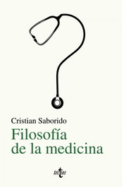 Filosofía de la medicina, Alejandro Saborido, Cristian - TECNOS