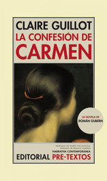 La confesión de Carmen, Claire Guillot - PRE-TEXTOS