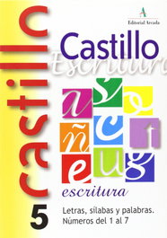 Castillo Escritura 5. Letras, Sílabas, Palabras - Números 1-7, AA.VV. - NADAL EDARCA EDITORIAL