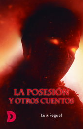 La posesión y otros cuentos, Luis Seguel - DIFUNDIA