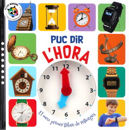 GLOBE PUBLISHING, Puc dir l´hora - El meu primer llibre de rellotges, AA.VV. - GLOBE PUBLISHING