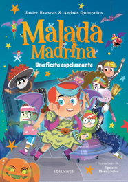 EDELVIVES Malada Madrina: Una fiesta espeluznante, Javier Ruescas - EDELVIVES