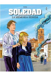 Soledad. La Memoria Herida