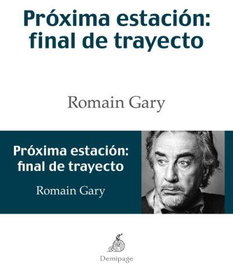 Próxima estación: final de trayecto, Romain Gary - DEMIPAGE