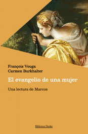 El evangelio de una mujer, François Vouga - HERDER