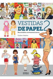 Diabolo Ediciones, S.L. Vestidas de Papel II. Recortables Norteamericanos