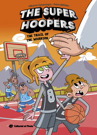 The Super Hoopers 4 - The Trail of the Warrior, Alberto Casamayor - DEL PIRATA, EDICIONS
