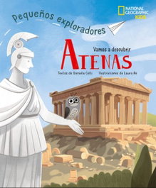 NATIONAL GEOGRAPHIC GUIAS, Atenas - Pequeños Exploradores - Daniela Celli