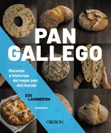 OBERON Pan gallego: Recetas e historias mejor pan del mundo