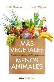 MÁS VEGETALES, MENOS ANIMALES, VV.AA. - DEBOLSILLO