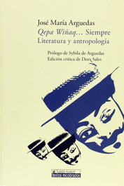Qepa wiñaq...siempre literatura antropologia, José María Arguedas - IBEROAMERICANA - VERVUERT