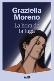 La hora de la fuga, Graziella Moreno - ALIANZA