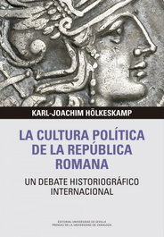 La cultura política de la República Romana, Karl-Joachim Hölkeskamp - PRENSAS UNIV.ZARAGOZA
