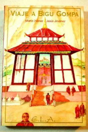 Viaje a Bigu Gompa, María Ibáñez; Jesús Jiménez - LIBRERIA ARGENTINA (ELA)