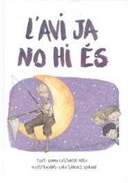 L'AVI JA NO HI ÉS, Gemma Castanyer - EXCELLENCE EDITORIAL