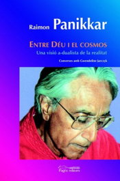 PAGES EDITORS, ENTRE DEU I EL COSMOS, Raimon Panikkar