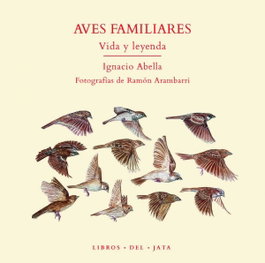 AVES FAMILIARES: VIDA Y LEYENDA, VV.AA. - LIBROS DEL JATA