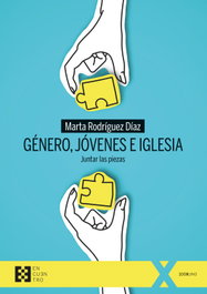 Género, jóvenes e Iglesia, Marta Rodríguez Díaz - ENCUENTRO