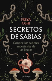 Secretos de sabias, Freya Oshi - LUCIERNAGA EDICIONES