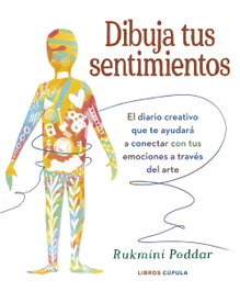 LIBROS CUPULA, Dibuja tus sentimientos - Rukmini Poddar