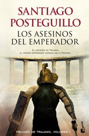 Los asesinos del emperador, Santiago Posteguillo - Booket