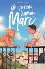Un verano llamado Marc, Nerea Vara Macías - RBA MOLINO