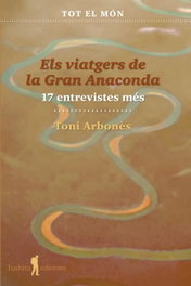 Els viatgers de la Gran Anaconda, Toni Arbonès - TUSHITA EDITIONS