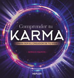 COMPRENDER TU KARMA PARA SER CREADOR DE TU VIDA, Sergio Ramos - KEPLER