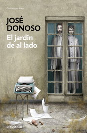 EL JARDÍN DE AL LADO, Jose Donoso - DEBOLSILLO