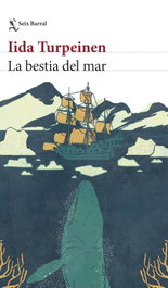 La bestia del mar, Iida Turpeinen - SEIX BARRAL EDICIONES
