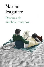 DESPUÉS DE MUCHOS INVIERNOS, Marian Izaguirre - LUMEN